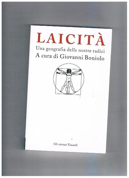 Laicità. Una geografia delle nostre radici.