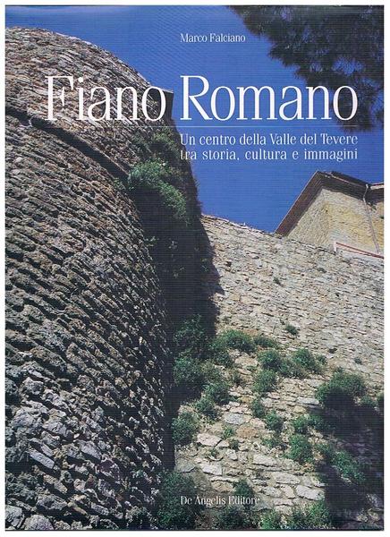 Fiano Romano. Un centro della Valle del Tevere tra storia, …