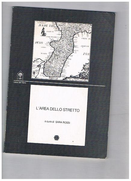 L'area dello stretto. Dibattiti interni sul tema.