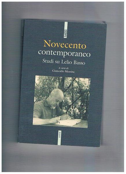 Novecento contemporaneo. Studi su Lelio Basso.
