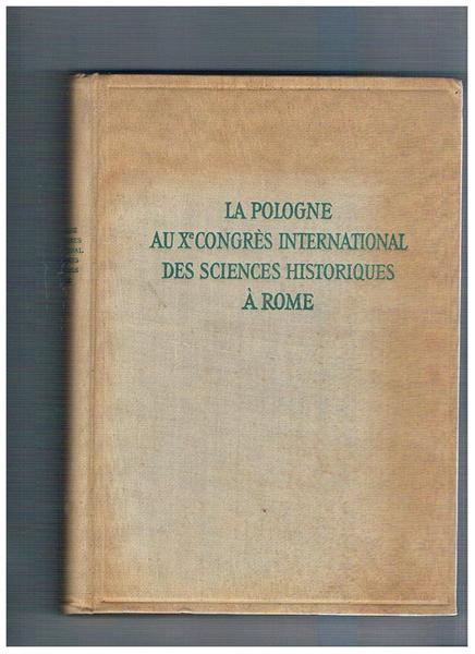 La Pologne au X° Congrès International des Sciences Historiques à …