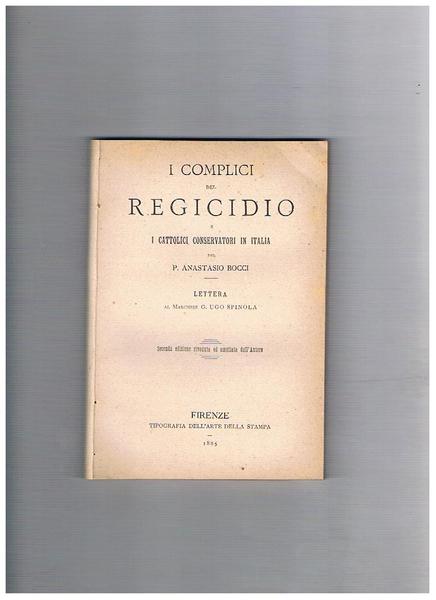 I complici del regicidio e i cattolici conservatori in Italia. …