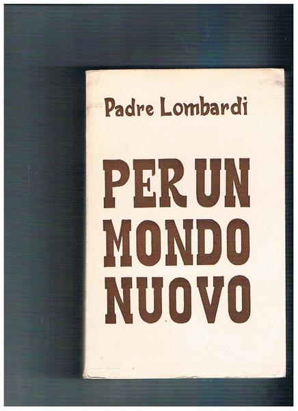 Per un mondo nuovo.