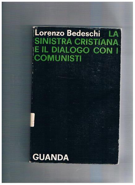 La sinistra cristiana e il dialogo con i comunisti.