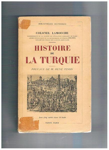 Histoire de la Turquie. Preface de M. René Pinon. Coll. …