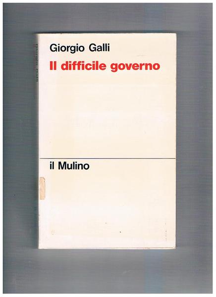 Il difficile governo. Un'analisi del sistema partitico italiano.