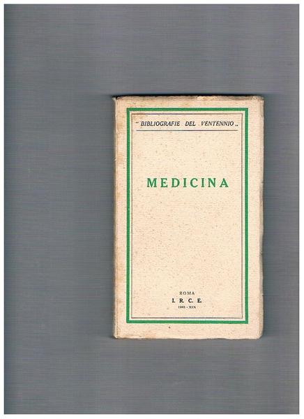 Medicina. Coll. "Bibliografie del ventennio".