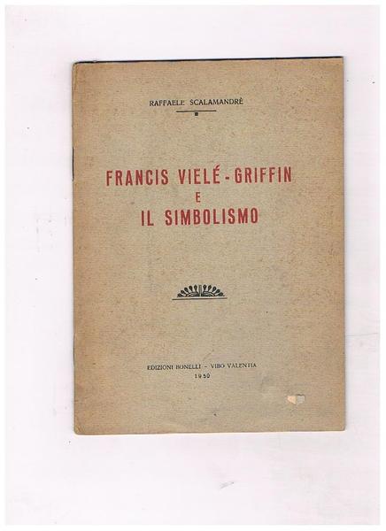 Francis Vielè-Griffin e il simbolismo.