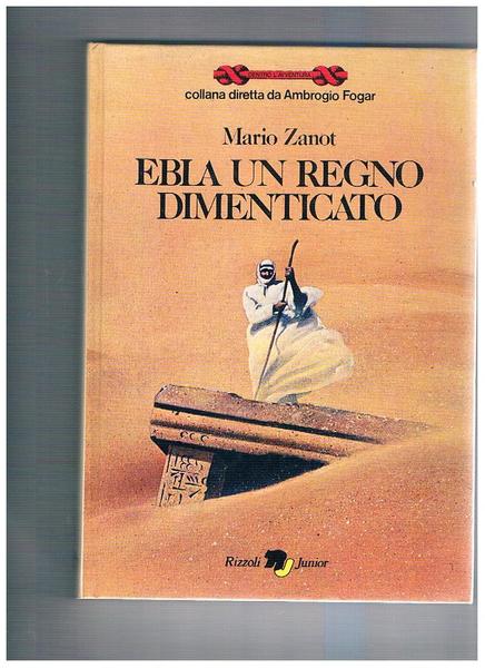 Ebla un regno dimenticato. Collana (per ragazzi) diretta da Ambrogio …