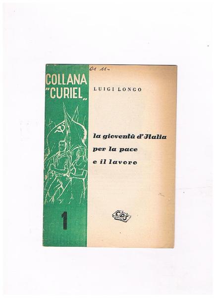 La gioventù d'Italia per la pace e il lavoro.