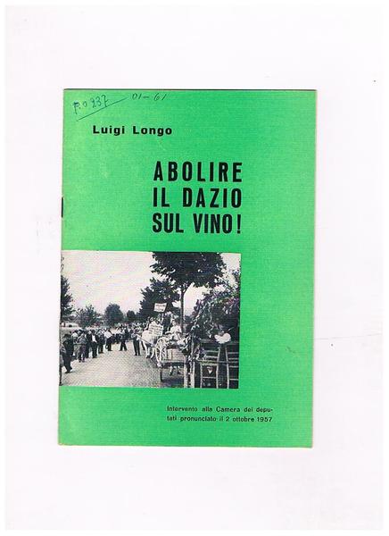 Abolire il dazio sul vino! Intervento alla camerad del 2 …
