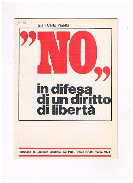 No, in difesa di un diritto di libertà. Relazione al …