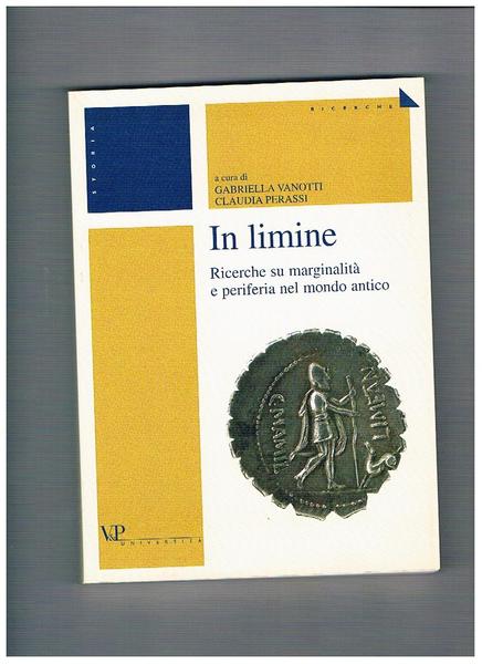 In limine. Ricerche su marginalità e periferia nel mondo antico.