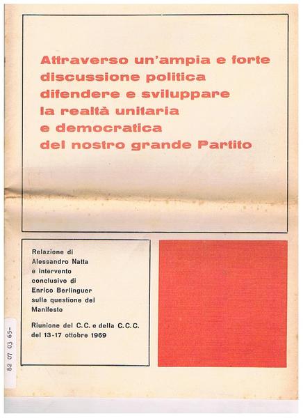 Attraverso un'ampia e forte discussione politica difendere e sviluppare la …