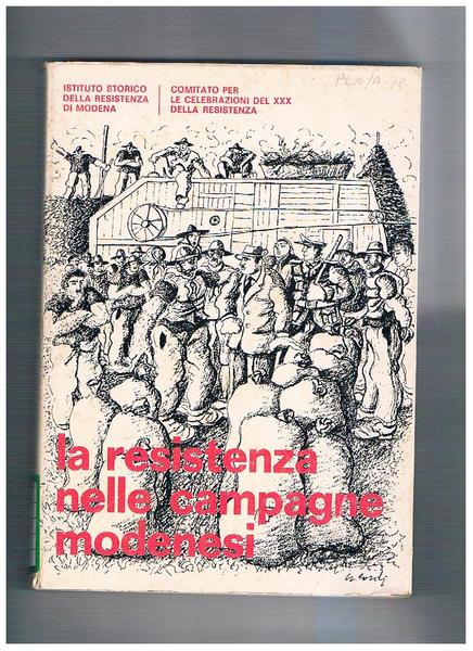 La resistenza nelle campagne modenesi.