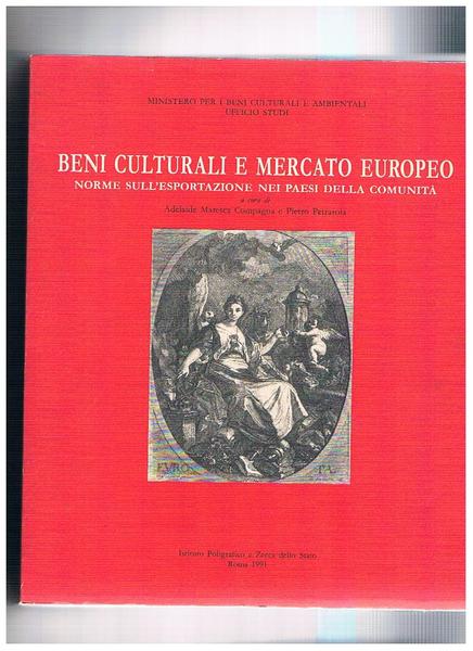 Beni culturali e mercato europeo. Norme sull'esportazione nei paesi della …
