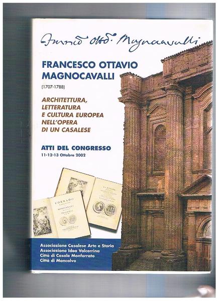 Francesco Ottavio Magnocavalli 1707-1788, archittetura, letteratura e cultura europea nell'opera …