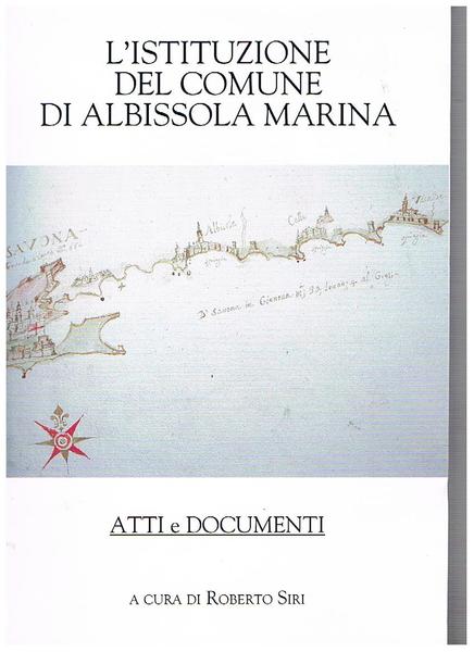 L'istituzione del comune di Albissola Marina. Atti e documenti.