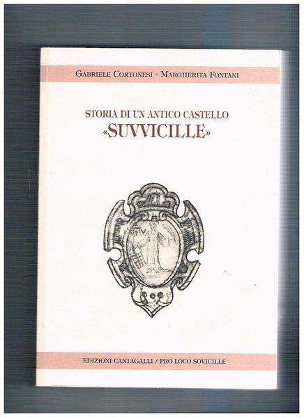 Storia di un antico castello "Suvvicille".