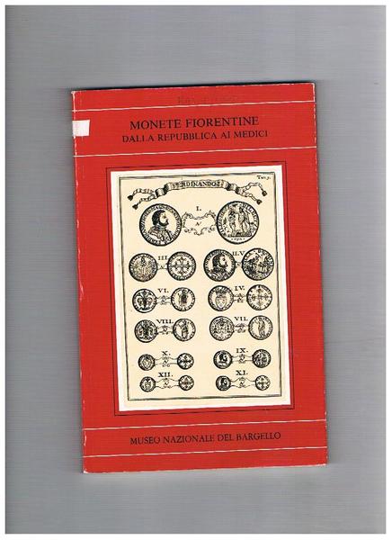 Monete fiorentine dalla repubblica ai Medici.