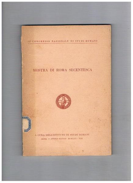 Mostra di Roma secentesca. Per il II° Congresso Nazionale di …