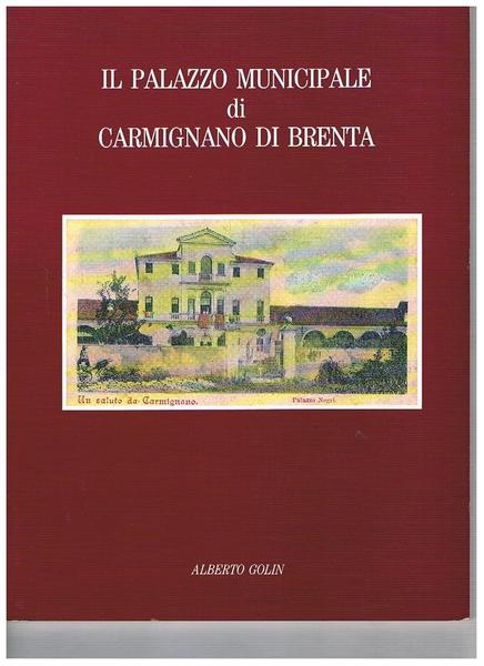 Il Palazzo Municipale di Carmignano di Brenta.