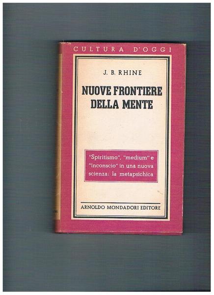 Nuove frontiere della mente. Coll. Cultura d'oggi.