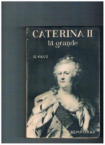 Caterina IIa la grande. Traduzione di Mario Bacchelli.