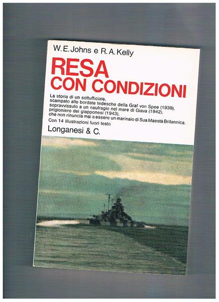 Resa con condizioni. La storia del sottufficiale sopravvissuto tre volte …