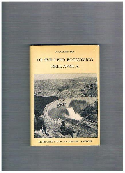 Lo sviluppo economico dell'Africa. Coll. Le Piccole Storie illustrate.