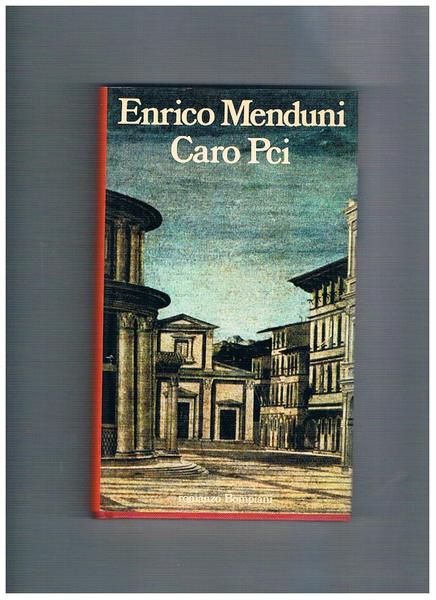 Caro PCI. Romanzo storico