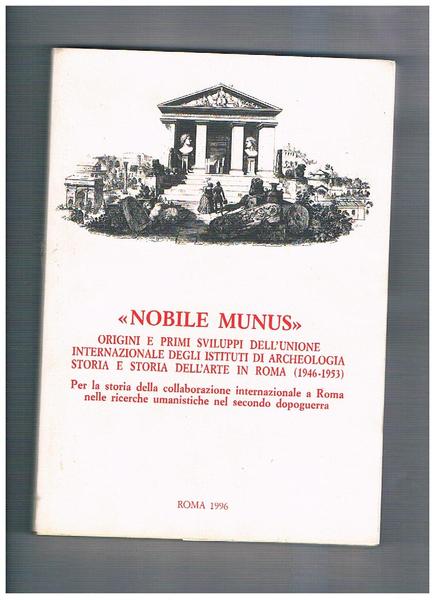 Nobile Mundus. Origini e primi sviluppi del'unione internazionale degli istituti …