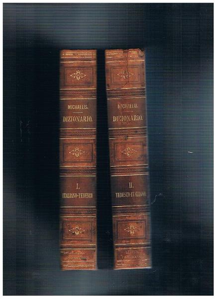 Dizionario completo tedesco-italiano e italiani-tedesco, con riguardo alle epressioni tecniche …