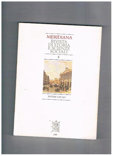 Meridiana, rivista quadrimestrale dell'istituto di storia meridionale e scienze sociali. …