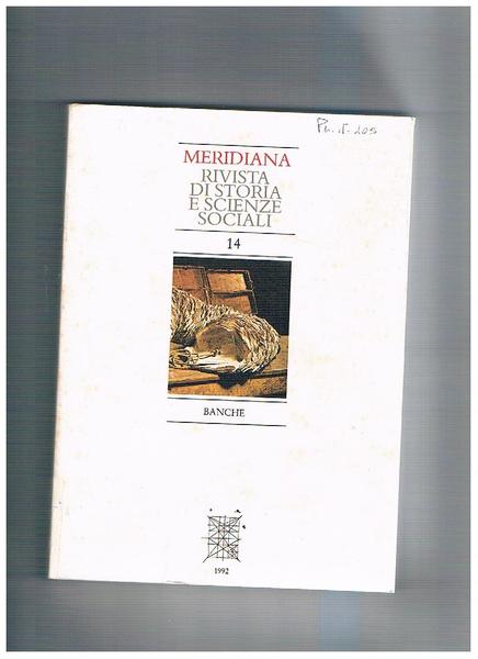 Meridiana, rivista quadrimestrale dell'istituto di storia meridionale e scienze sociali. …