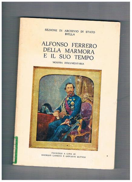 Alfonso Ferrero Della Marmora e il suo tempo. Mostra documentaria.