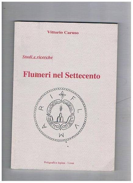 Flumeri nel settecento, studi e ricerche.