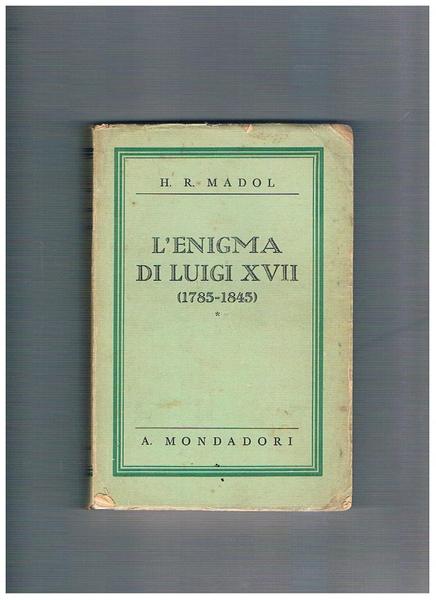 L'enigma di Luigi XVII (17185-1845).