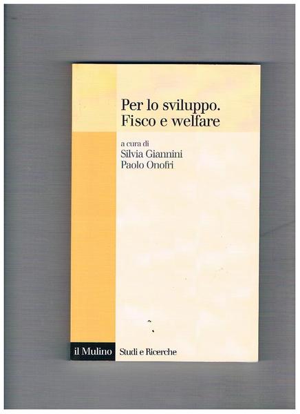 Per lo sviluppo. Fisco e welfare.