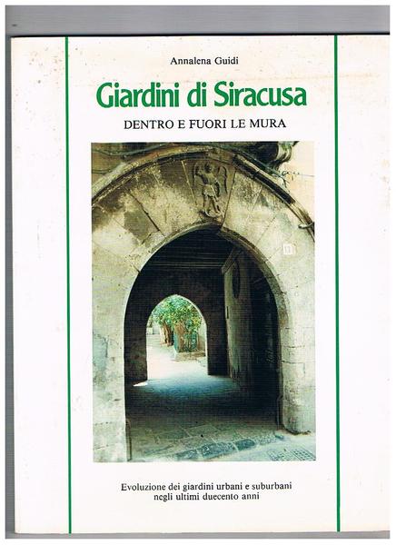 Giardini di Siracusa dentro e fuori le mura. Evoluzione dei …