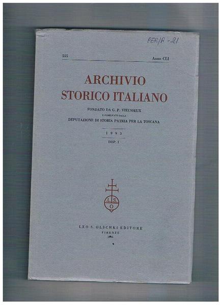 Archivio storico italiano, trimestrale fondato da G. P. Viesseux. Anno …
