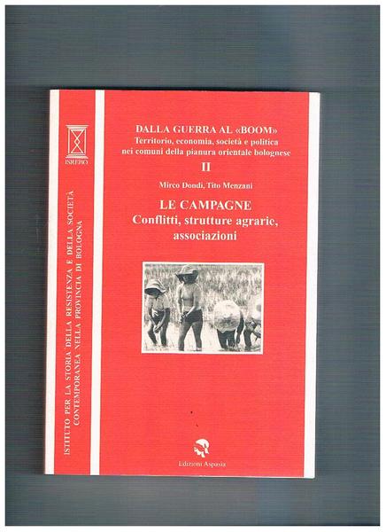 Le campagne conflitti, strutture agrarie, associazioni. Dalla guerra al boom, …