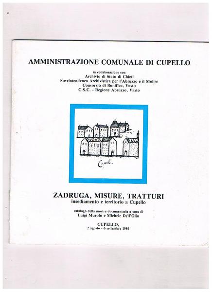 Zadruga, misure, tratturi. Isediamneto e territorio a Cupello. Catalogo della …