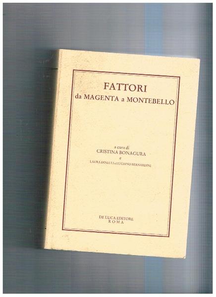 Fattori da Magenta a Montebello. Catalogo della mostra al Cisternino …