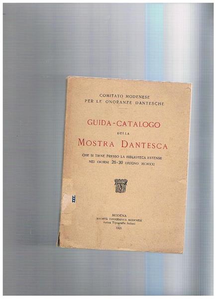 Guida-catalogo della mostra dantesca che si tiene presso la biblioteca …