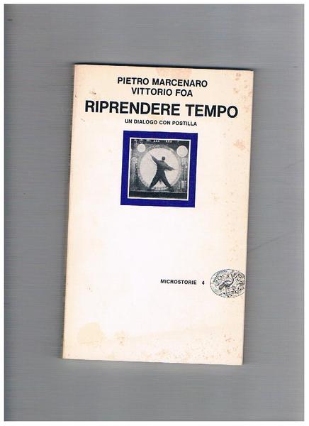 Riprendere tempo. Un dialogo con postilla.