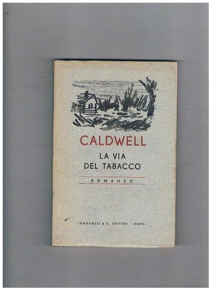 La via del tabacco. Romanzo.