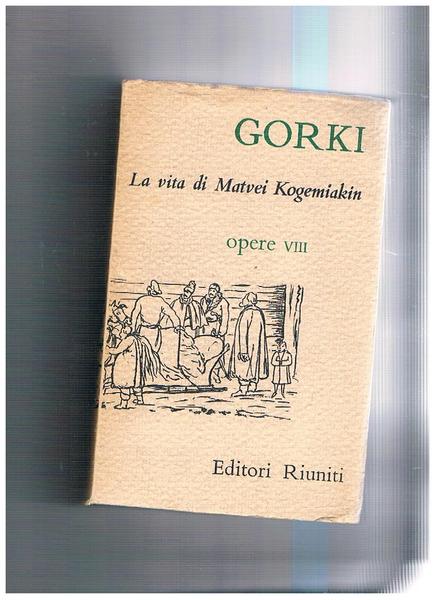 La vita di Matvei Kogemiakin. Vol. VIII delle Opere di …