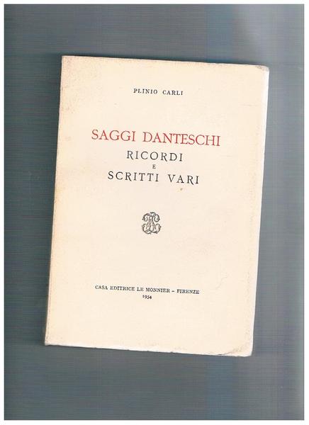 Saggi danteschi, ricordi e scritti vari.
