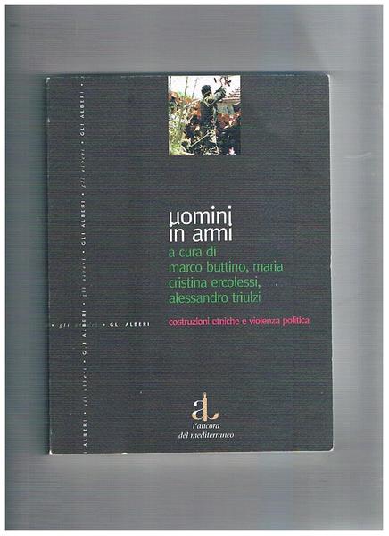 Uomini in armi. Costruzioni etniche e violenza pubblica.